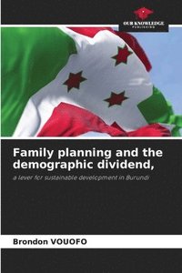 bokomslag Family planning and the demographic dividend,