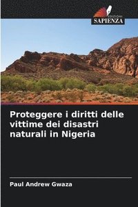bokomslag Proteggere i diritti delle vittime dei disastri naturali in Nigeria