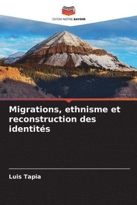 bokomslag Migrations, ethnisme et reconstruction des identits