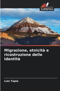 bokomslag Migrazione, etnicit e ricostruzione delle identit