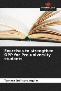 bokomslag Exercises to strengthen OPP for Pre-university students