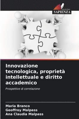 Innovazione tecnologica, propriet intellettuale e diritto accademico 1