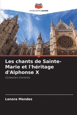 Les chants de Sainte-Marie et l'hritage d'Alphonse X 1