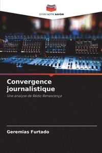 bokomslag Convergence journalistique