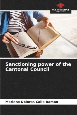 bokomslag Sanctioning power of the Cantonal Council