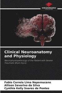 bokomslag Clinical Neuroanatomy and Physiology