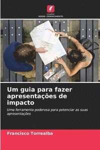 bokomslag Um guia para fazer apresentaes de impacto