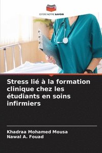 bokomslag Stress li  la formation clinique chez les tudiants en soins infirmiers