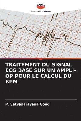 Traitement Du Signal ECG Bas Sur Un Ampli-Op Pour Le Calcul Du Bpm 1