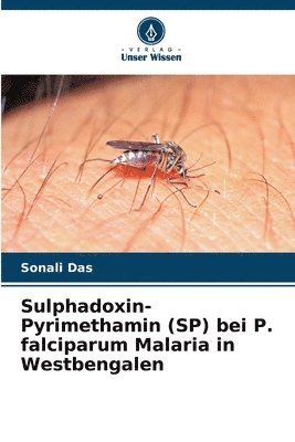 Sulphadoxin-Pyrimethamin (SP) bei P. falciparum Malaria in Westbengalen 1