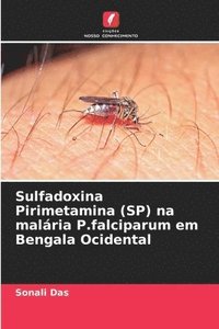 bokomslag Sulfadoxina Pirimetamina (SP) na malria P.falciparum em Bengala Ocidental
