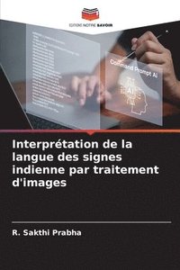 bokomslag Interprtation de la langue des signes indienne par traitement d'images