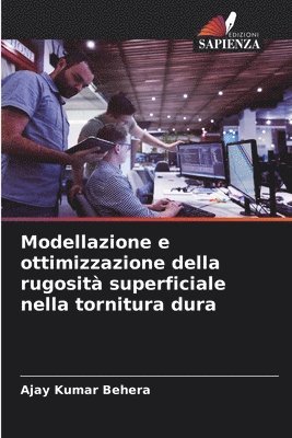 bokomslag Modellazione e ottimizzazione della rugosit superficiale nella tornitura dura