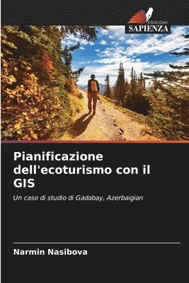 bokomslag Pianificazione dell'ecoturismo con il GIS