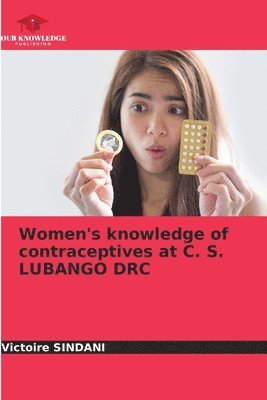 Women's knowledge of contraceptives at C. S. LUBANGO DRC 1