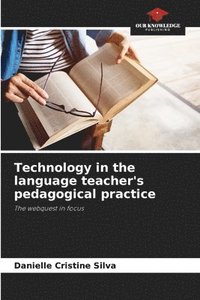 bokomslag Technology in the language teacher's pedagogical practice