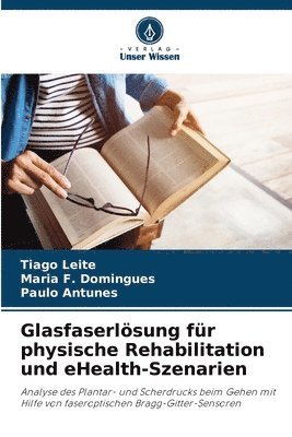 bokomslag Glasfaserlsung fr physische Rehabilitation und eHealth-Szenarien