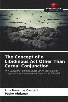 The Concept of a Libidinous Act Other Than Carnal Conjunction 1