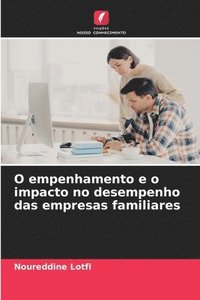 bokomslag O empenhamento e o impacto no desempenho das empresas familiares