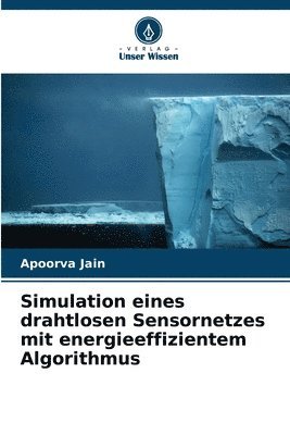 Simulation eines drahtlosen Sensornetzes mit energieeffizientem Algorithmus 1