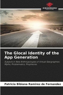 bokomslag The Glocal Identity of the App Generation