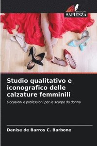bokomslag Studio qualitativo e iconografico delle calzature femminili