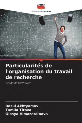 bokomslag Particularits de l'organisation du travail de recherche