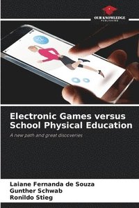 bokomslag Electronic Games versus School Physical Education