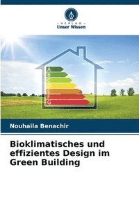 bokomslag Bioklimatisches und effizientes Design im Green Building