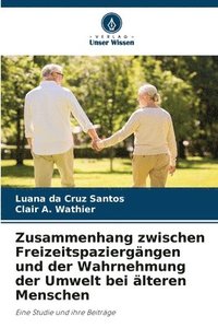 bokomslag Zusammenhang zwischen Freizeitspaziergngen und der Wahrnehmung der Umwelt bei lteren Menschen