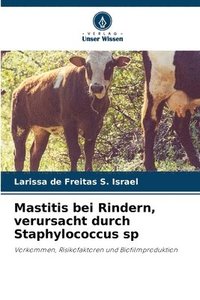 bokomslag Mastitis bei Rindern, verursacht durch Staphylococcus sp