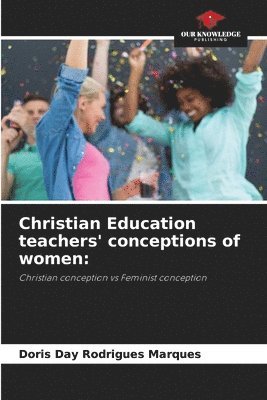 Christian Education teachers' conceptions of women 1