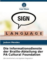 bokomslag Die Informationsdienste der Braille-Abteilung der PA Cultural Foundation