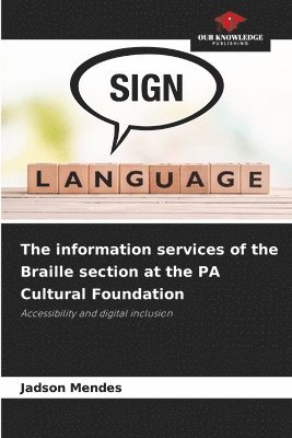 The information services of the Braille section at the PA Cultural Foundation 1