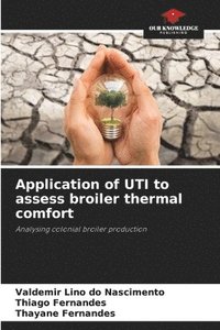 bokomslag Application of UTI to assess broiler thermal comfort