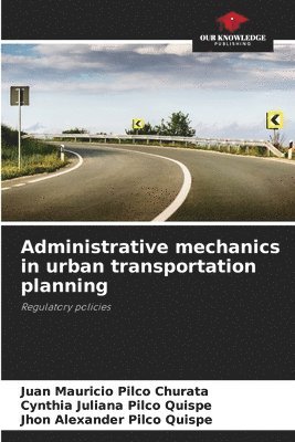 Administrative mechanics in urban transportation planning 1