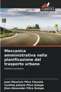 bokomslag Meccanica amministrativa nella pianificazione del trasporto urbano