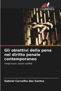 bokomslag Gli obiettivi della pena nel diritto penale contemporaneo