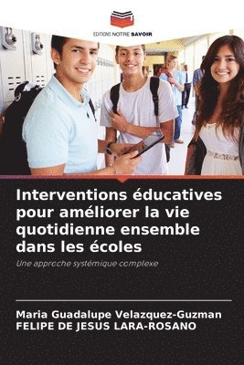 bokomslag Interventions ducatives pour amliorer la vie quotidienne ensemble dans les coles