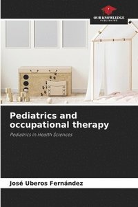 bokomslag Pediatrics and occupational therapy