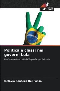 bokomslag Politica e classi nei governi Lula
