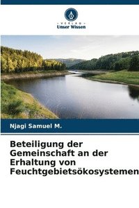 bokomslag Beteiligung der Gemeinschaft an der Erhaltung von Feuchtgebietskosystemen