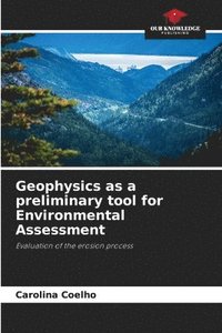 bokomslag Geophysics as a preliminary tool for Environmental Assessment