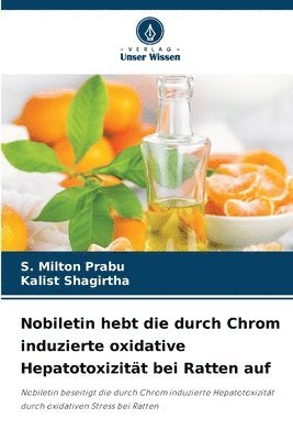 bokomslag Nobiletin hebt die durch Chrom induzierte oxidative Hepatotoxizitt bei Ratten auf