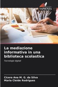 bokomslag La mediazione informativa in una biblioteca scolastica