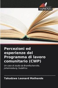 bokomslag Percezioni ed esperienze del Programma di lavoro comunitario (CWP)