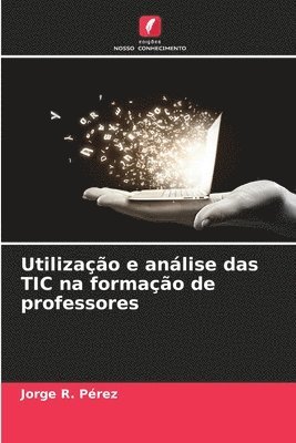 Utilizao e anlise das TIC na formao de professores 1