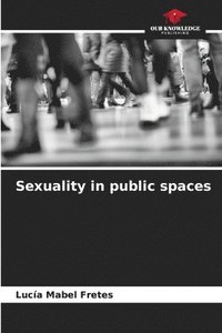 bokomslag Sexuality in public spaces