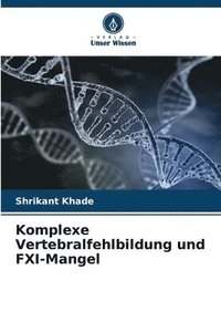 bokomslag Komplexe Vertebralfehlbildung und FXI-Mangel