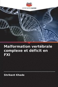 bokomslag Malformation vertbrale complexe et dficit en FXI